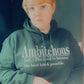 Ambitchous (Hoodie Only At The Moment)